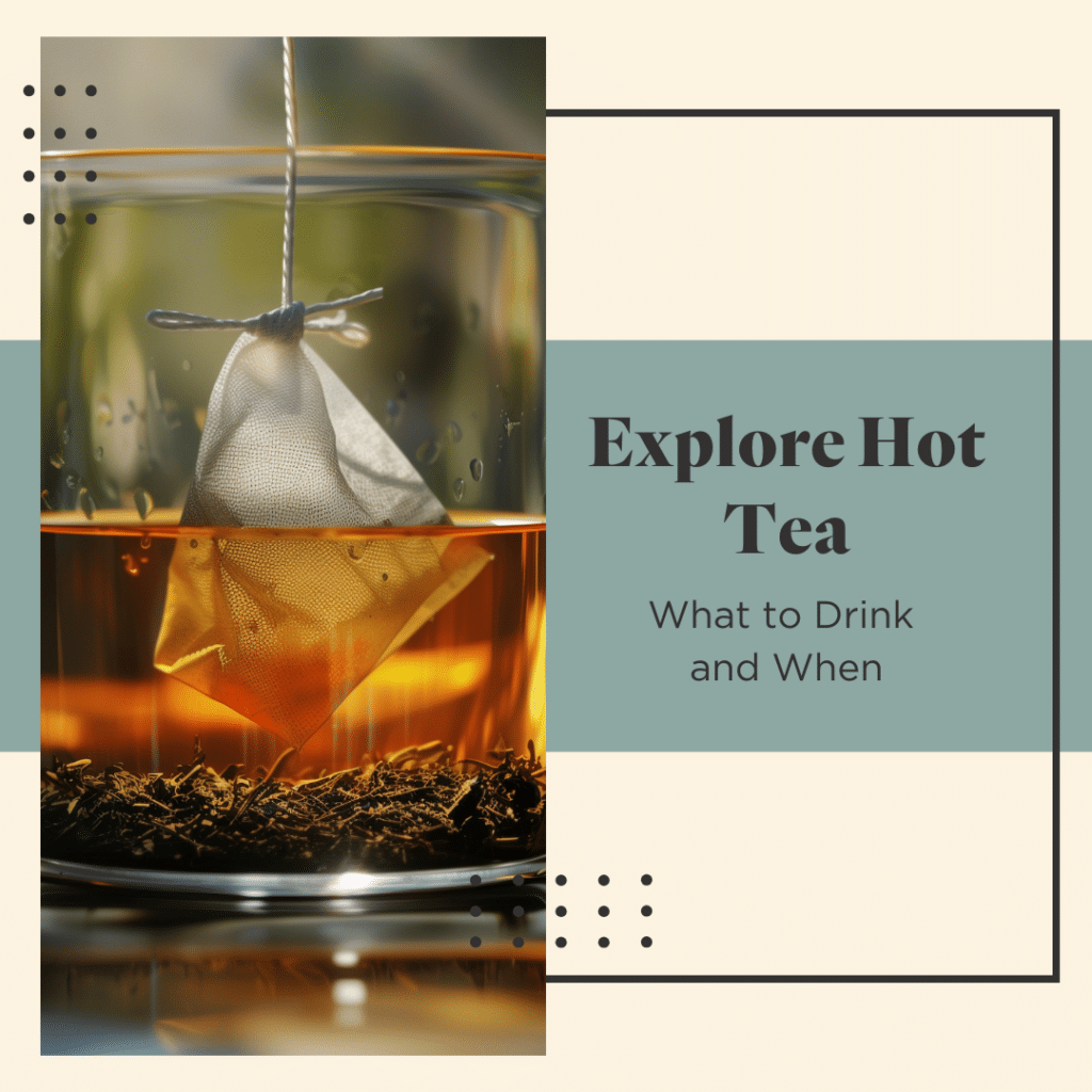 Explore Hot Tea